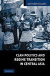 Clan Politics and Regime Transition in Central Asia