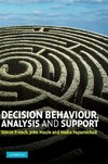 Decision Behaviour, Analysis and Support