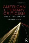 Leitch, V: American Literary Criticism Since the 1930s