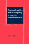 Territorial Politics and Health Policy