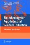 Biotechnology for Agro-Industrial Residues Utilisation