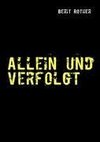 Allein und verfolgt