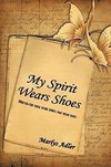 My Spirit Wears Shoes