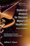 Bauer, J: Statistical Analysis for Decision Makers in Health