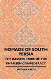 Nomads Of South Persia - The Basseri Tribe Of The Khamseh Confederacy