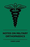 Notes On Military Orthopaedics