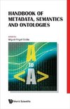 Miguel-angel, S:  Handbook Of Metadata, Semantics And Ontolo