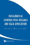 Mathematical Feynman Path Integrals and Their Applications