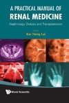 PRACTICAL MANUAL OF RENAL MEDICINE, A