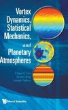 VORTEX DYNAMICS, STATISTICAL MECHANICS, AND PLANETARY ATMOSPHERES