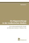 Die Klapperschlange in der mexikanischen Medizin