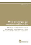 Micro Discharges, Gas Ionization and Detection