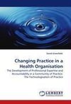 Changing Practice in a Health Organisation