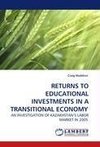 RETURNS TO EDUCATIONAL INVESTMENTS IN A TRANSITIONAL ECONOMY