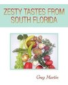 ZESTY TASTES FROM SOUTH FLORIDA