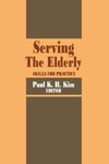 Kim, P: Serving the Elderly