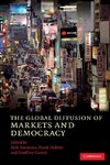 The Global Diffusion of Markets and Democracy