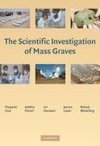 The Scientific Investigation of Mass Graves