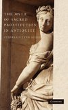 The Myth of Sacred Prostitution in Antiquity