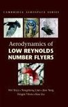 Shyy, W: Aerodynamics of Low Reynolds Number Flyers