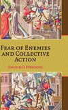 Fear of Enemies and Collective Action