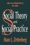 Zetterberg, H: Social Theory and Social Practice