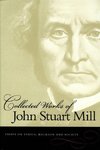 The Collected Works of John Stuart Mill