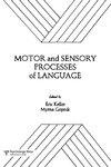 Motor and Sensory Processes of Language