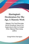 Harrington's Desideratum For The Age, A Masonic Work