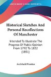 Historical Sketches And Personal Recollections Of Manchester