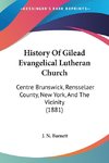 History Of Gilead Evangelical Lutheran Church