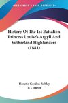 History Of The 1st Battalion Princess Louise's Argyll And Sutherland Highlanders (1883)