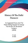 History Of The Delhi Massacre