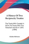 A History Of Two Reciprocity Treaties