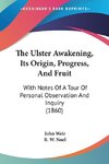 The Ulster Awakening, Its Origin, Progress, And Fruit