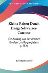 Kleine Reisen Durch Einige Schweizer-Cantone