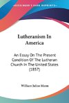 Lutheranism In America