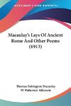 Macaulay's Lays Of Ancient Rome And Other Poems (1913)