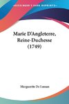 Marie D'Angleterre, Reine-Duchesse (1749)