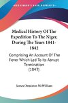 Medical History Of The Expedition To The Niger, During The Years 1841-1842