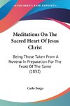 Meditations On The Sacred Heart Of Jesus Christ