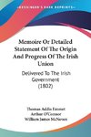 Memoire Or Detailed Statement Of The Origin And Progress Of The Irish Union