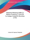 Memorias Historicas Sobre La Marina, Comercio, Y Artes De La Antigua Ciudad De Barcelona (1792)