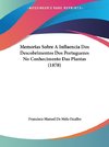 Memorias Sobre A Influencia Dos Descobrimentos Dos Portuguezes No Conhecimento Das Plantas (1878)