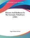 Minores And Mediocres In The Germanic Tribal Laws (1905)