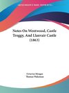 Notes On Wentwood, Castle Troggy, And Llanvair Castle (1863)