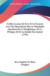 Ocellus Lucanus En Grec Et En Francois Avec Des Dissertations Sur Les Principales Questions De La Metaphisique, De La Phisique, Et De La Morale Des Anciens (1762)