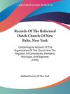 Records Of The Reformed Dutch Church Of New Paltz, New York