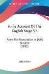 Some Account Of The English Stage V8