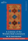 A Library of the World's Best Literature - Ancient and Modern - Vol. II (Forty-Five Volumes); Amiel-Auerbach